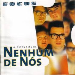 Nenhum De Nós : O Essencial de Nenhum de Nós